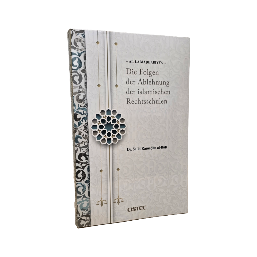 Die Folgen der Ablehnung der Islamischen rechtschule Astec Verlag 