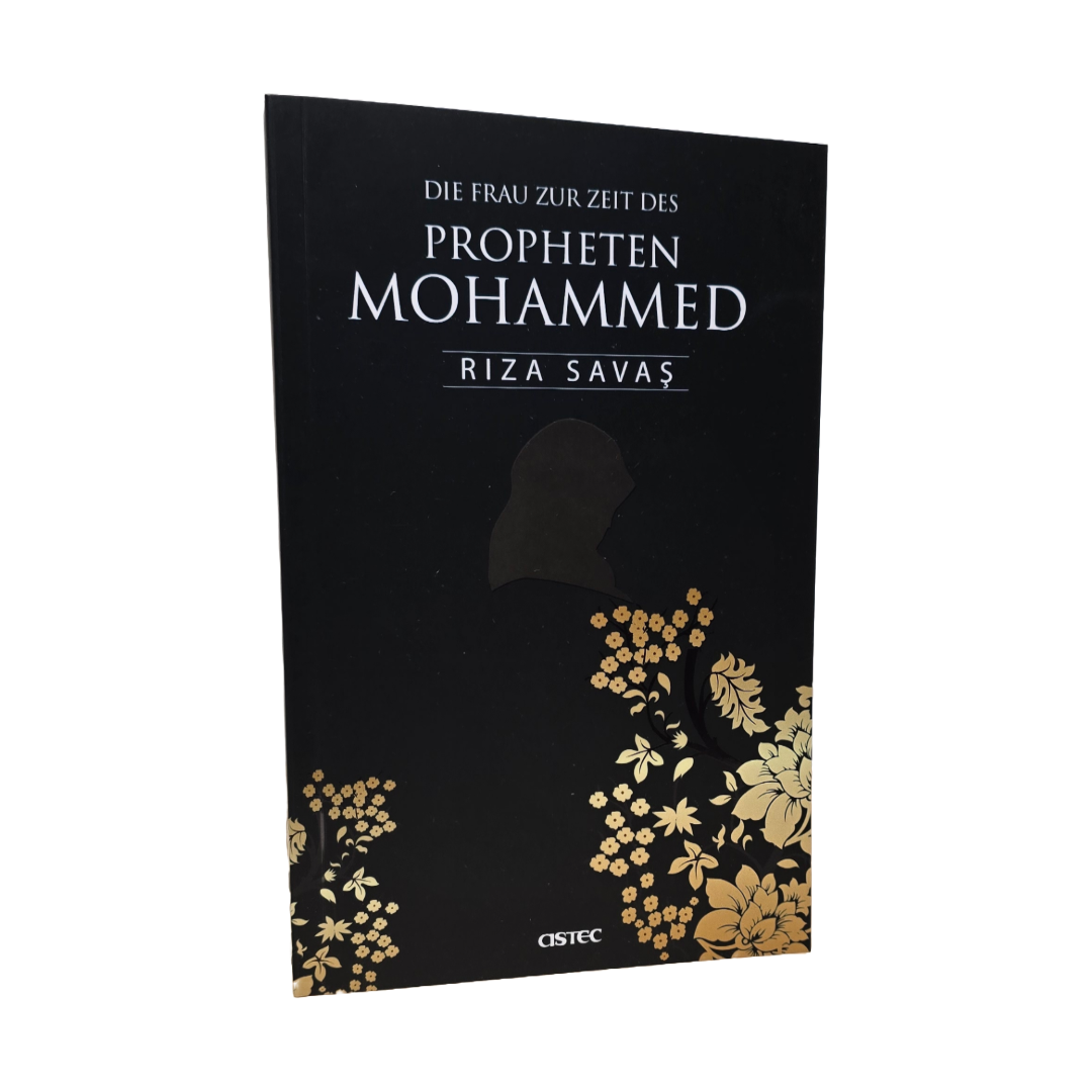 Die Frau zur Zeit des Propheten Mohammed Astec Verlag 