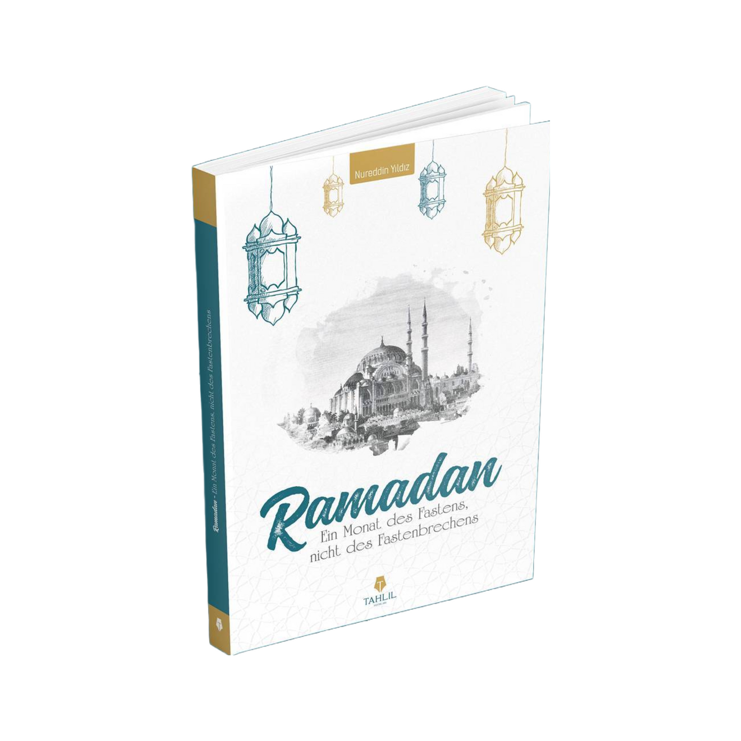 Ramadan EIn Monat des Fastens  nicht des Fastenbrechens 